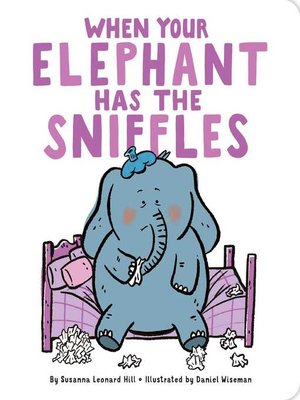 cover image of When Your Elephant Has the Sniffles